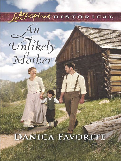 Title details for An Unlikely Mother by Danica Favorite - Available